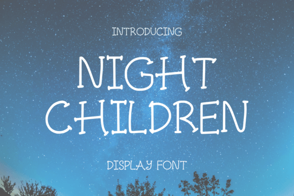 Night Children: A Playful Display Font for Creatives