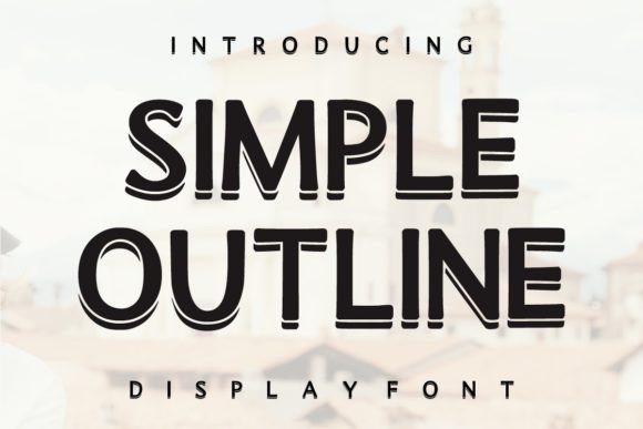 Simple Outline: A Versatile Sans-Serif for Modern Design Needs